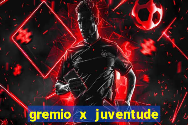 gremio x juventude ao vivo